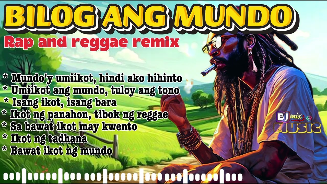 BILOG ANG MUNDO😌🌿 | RAP AND REGGAE REMIX | BJ mix Music | PLEASE SUBSCRIBE☺️!! 