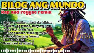 BILOG ANG MUNDO😌🌿 | RAP AND REGGAE REMIX | BJ mix Music | PLEASE SUBSCRIBE☺️!! 