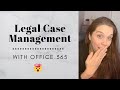 OFFICE 365 FOR LEGAL CASE MANAGEMENT: How to Use Office 365 for Your Firm