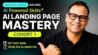 Landing Page Mastery using AI - New Course starting from 23rd May