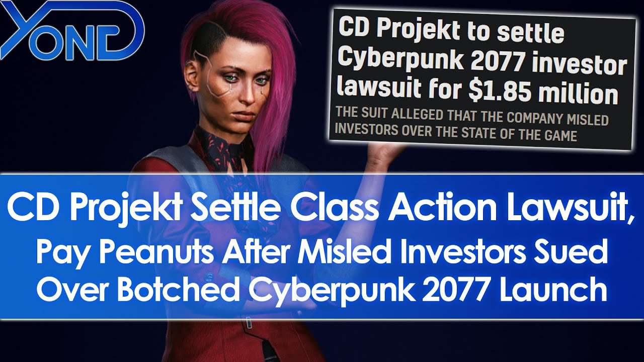 CD Projekt To Only Pay $1.85M After Settling Investors’ Lawsuit Over Botched Cyberpunk 2077 Launch