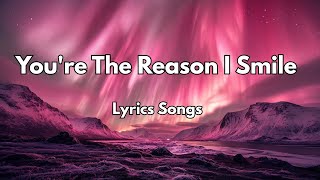 You're The Reason I Smile💋|New Love Romantic  English (Lyrics) Songs 2026