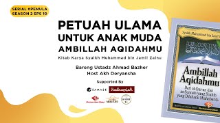 PEMULA SEASON 2 EPS 10 AMBILLAH AQIDAHMU With Ustadz Ahmad Bazher & Deryansha