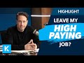Should I Leave My High-Paying Job?