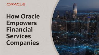 Oracle Financial Services Optimizes and Fortifies Financial Institutions