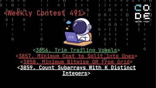 weekly contest 491 | leetcode 3856 | leetcode 3857 | leetcode 3858 | leetcode 3859 | DSA