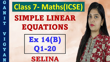 Simple linear equations | ICSE class 7 mathematics | Chapter 14 | Exercise 14 (B) | Q 1-20 | Selina
