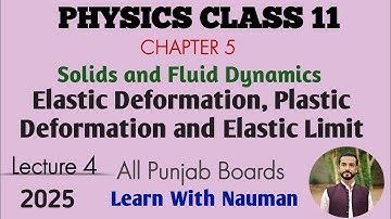Elastic Deformation, Plastic Deformation and Elastic limit ||Chapter 05|| Physics 11