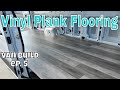 VINYL PLANK FLOORING INSTALL - DIY Sprinter Van Conversion Ep.5