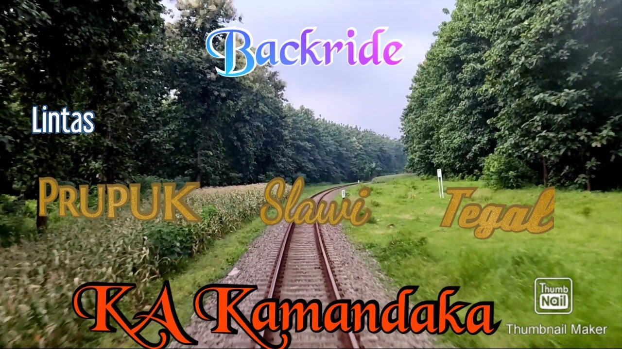 Backride KA Kamandaka | Part 2 : Lintas Prupuk - Tegal