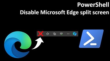 PowerShell: Disable Microsoft Edge split screen