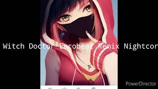 Witch Doctor Eurobeat Remix Nightcore Resimi