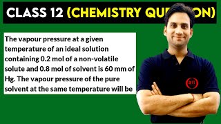 The vapour pressure at a given temperature of an ideal solution containing 0.2 mol of a non-volatile