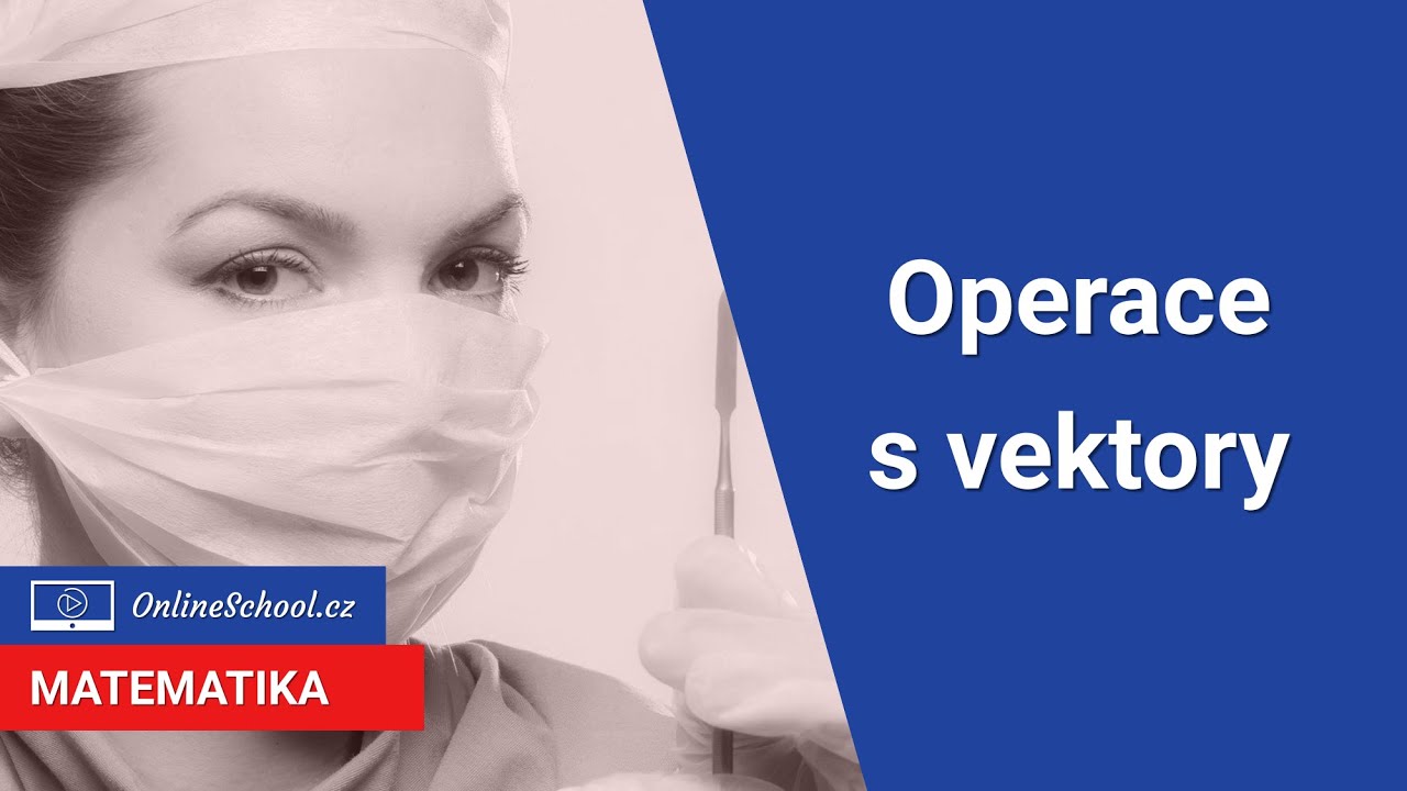 Operace s vektory - sčítání, odčítání, násobení číslem | 3/24 Analytická geometrie | Matematika