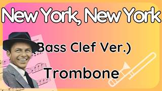 New York, New York · Backing Track (Bass Clef Version) for Trombone