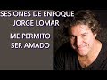 MEDITACION GUIADA JORGE LOMAR 2018  🔵ME PERMITO SER AMADO 👍 PDF en descripción