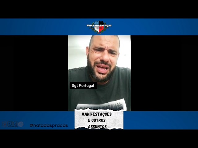 No dia 05/06/21, SGT PORTUGAL faz um pronunciamento sobre manifestações e demais assuntos.