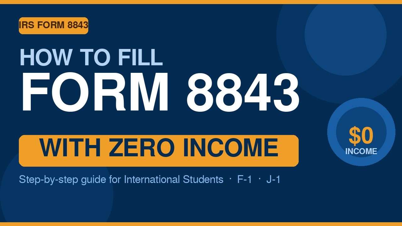 How to Fill Form 8843 Step by Step | International Students with