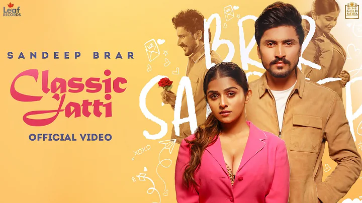 Classic Jatti (Official Video) Sandeep Brar | Shai...