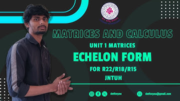 M1/MATRICES AND CALCULUS | JNTUH | MATRICES | ECHELON FORM IN EASY WAY | @DetForYou | FOR R22/R18