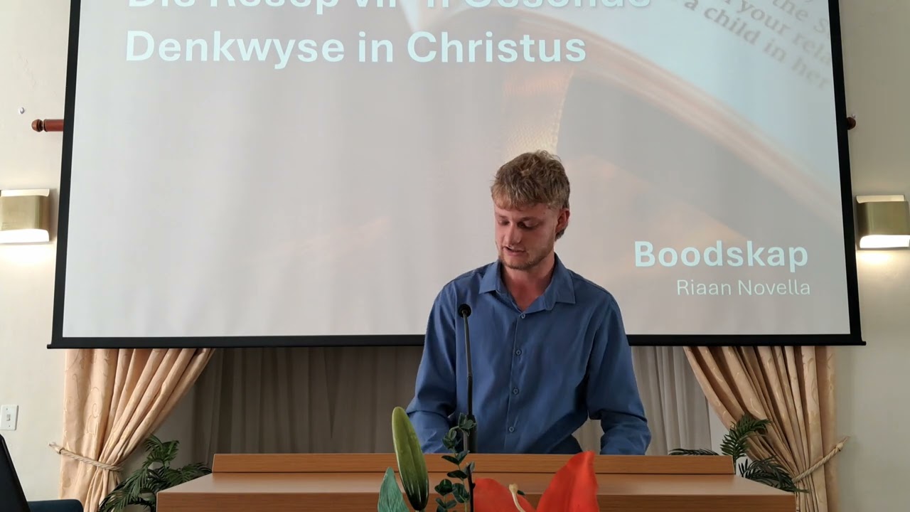 31 Augustus 2025 - Die Resep vir 'n Gesonde Denkwyse in Christus - Riaan Novella