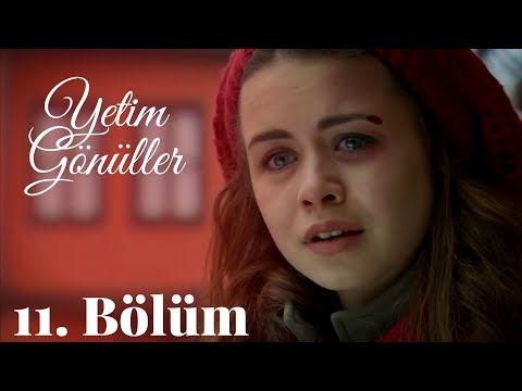 Yetim Gönüller  11. Bölüm