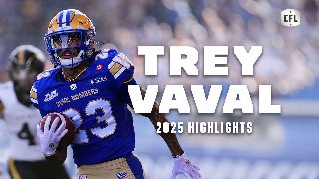 Trey Vaval CFL 2025 Highlights