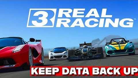 How to Backup Real Racing 3 Data 2025?