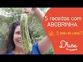 5 receitas incríveis com abobrinha | Drica na Cozinha