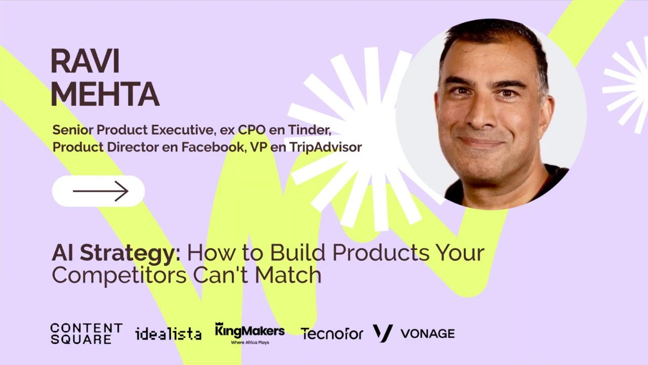 Keynote "AI Strategy: How to Build Products Your Competitors Can't Match" por Ravi Mehta