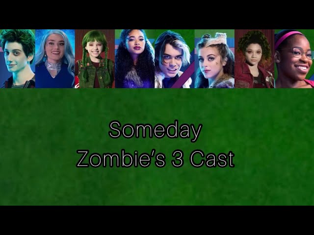 Someday - Zombies 3 Cast - Lyrics class=