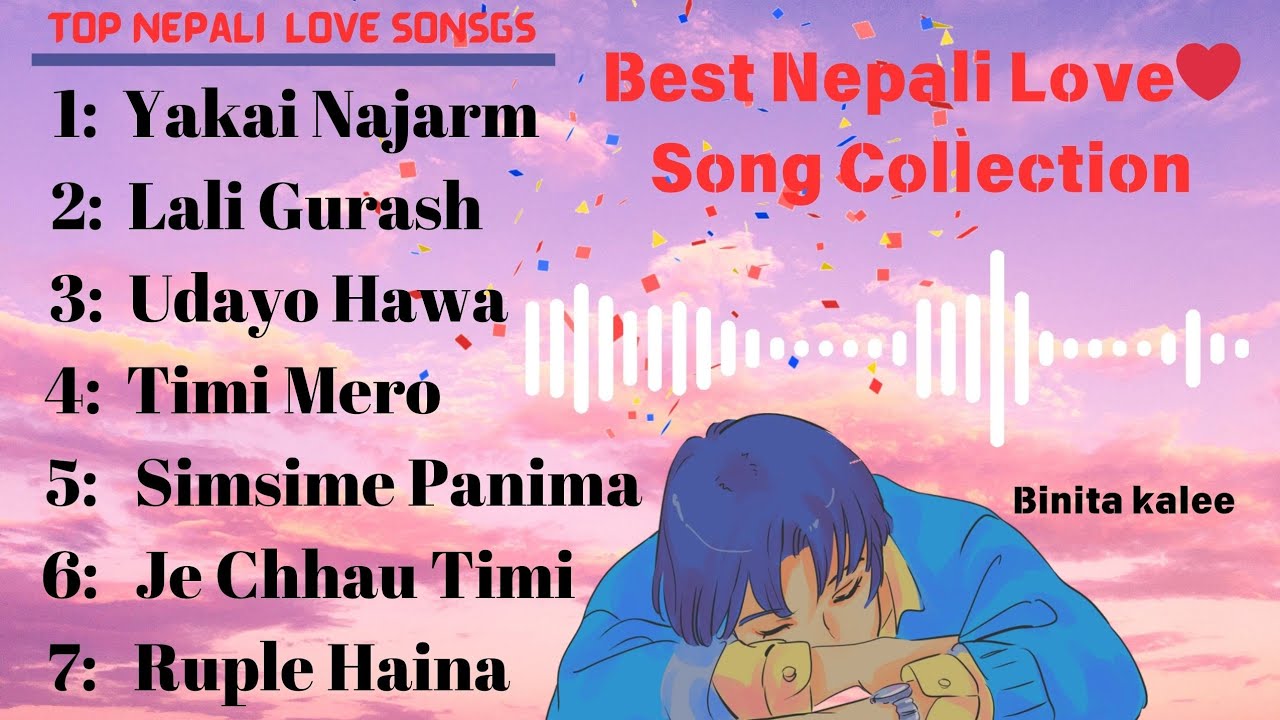 Best Nepali Love Song Collection Top Nepali Song Collection Old best-nepali-love-song-collection-top-nepali-song-collection-old