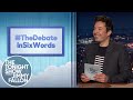 Hashtags: #TheDebateInSixWords