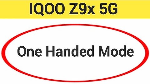 IQOO Z9x 5G me one handed mode kaise kare, how to use one handed mode