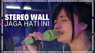 STEREO WALL - JAGA HATI [LIVE] | GENONTRACK