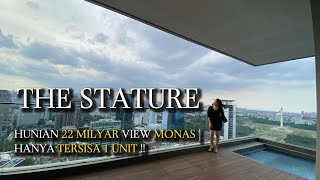 VIEW MONAS DAN HANYA 1 UNIT TERSISA !! | HUNIAN MEWAH APARTEMEN THE STATURE JAKARTA