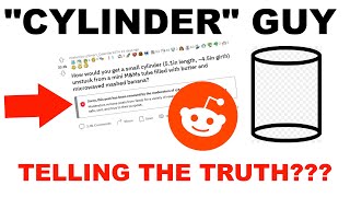 Was the Reddit "Cylinder Guy" Telling the Truth ALL ALONG?