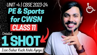 Physical Education & Sports for CWSN Detailed Oneshot Unit 4 Class 11 CBSE 2023-24 🔥