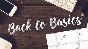 Back to Basics - Linear and Non-Linear Functions | Math Help
