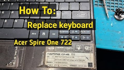 How To Replace Keyboard On Acer  Spire One 722 Laptop