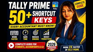 50+ Important Tally Prime Shortcuts for Fast Accounting |Fast Data Entry Tricks Using Shortcut Keys
