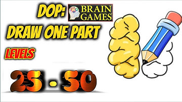 DOP: Draw One Part Levels 25- 50 Gameplay Walkthrough | Say Games