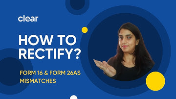 Know How to Rectify Mismatches in Form 16 and Form 26AS