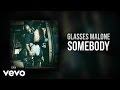 Glasses Malone - Somebody (Audio)