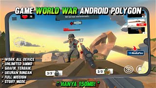 Download Game World War Polygon Best Graphics Full Mission & Story Android New Update