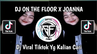 DJ ON THE FLOOR X (JOANNA THAILAND STYLE) | DJ VIRAL TIKROK TERBARU YG KALIAN CARI !!