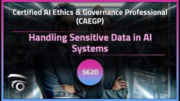 Handling Sensitive Data in AI Systems | Exclusive Lesson