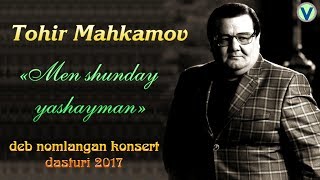Tohir Mahkamov - Konsert 2017 | Тохир Махкамов - Концерт 2017 Tohir Mahkamov - Konsert 2017 | Тохир Махкамов - Концерт 2017