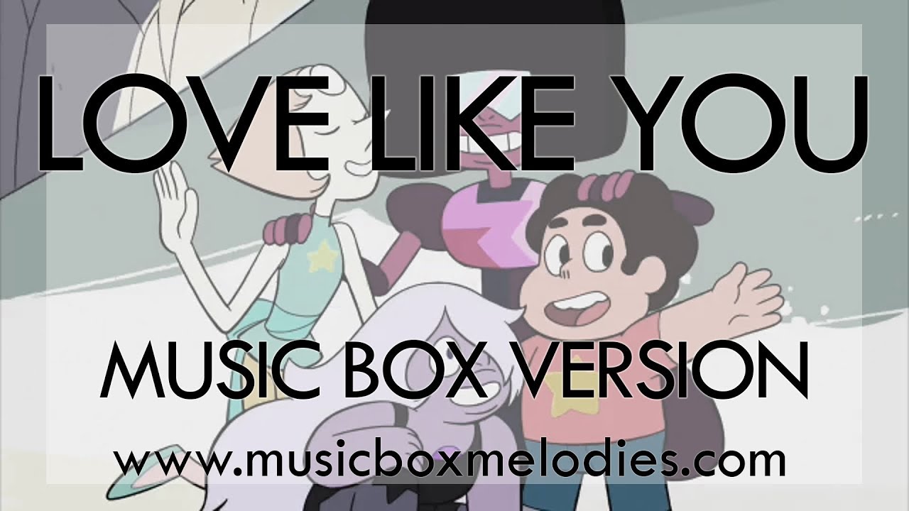Love Like You - Steven Universe Ending Theme - Music Box Version - YouTube
