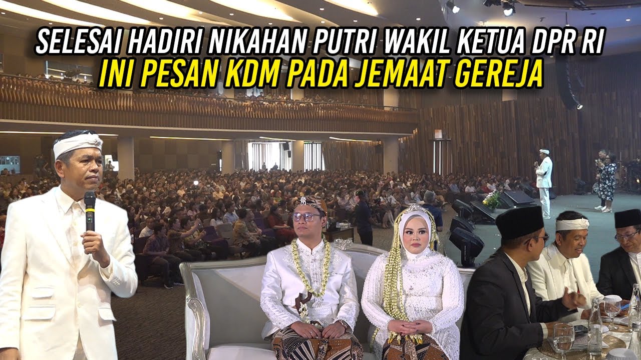 SELESAI HADIRI NIKAHAN PUTRI WAKIL KETUA DPR RI - INI PESAN KDM PADA JEMAAT GEREJA